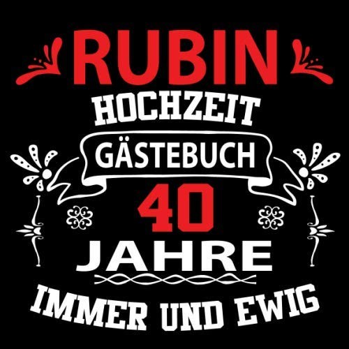 Gästebuch zur rubinhochzeit - gästebuch,
